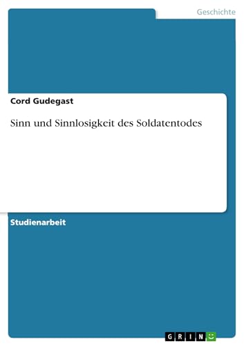 Sinn und Sinnlosigkeit des Soldatentodes