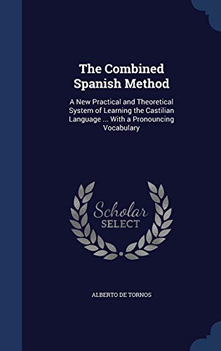 The Combined Spanish Method: A New Practical an... 1298881471 Book Cover