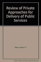 Review of Private Approaches for Delivery of Public Services 0877663297 Book Cover