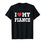 I Love My Fiance - I Heart My Fiance Funny T-Shirt