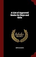 A list of approved books for boys and girls 1296815730 Book Cover
