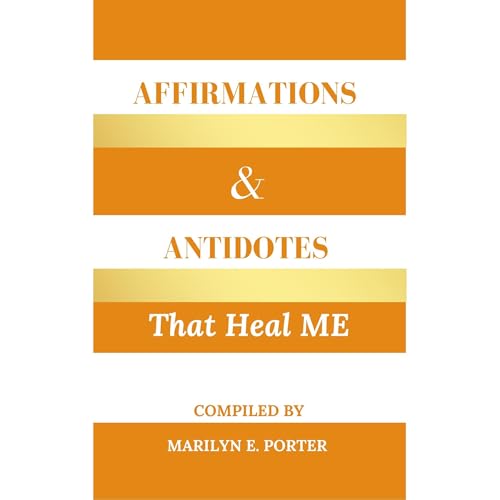 Affirmations and Antidotes That Heal ME by Marilyn E. Porter episode artwork