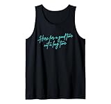 I'm Here For A Good Time Not A Long Time Tank Top