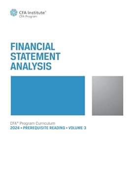 Paperback 2024 CFA® Program Prerequisite Reading Volume 3: Financial Statement Analysis (2024 CFA® Program Prerequisite Readings) Book
