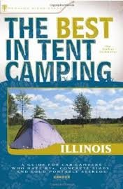The Best in Tent Camping: Illinois Publisher: Menasha Ridge...