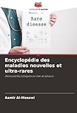  Encyclopédie des maladies nouvelles et ultra-rares: Découvertes cliniques en Irak et ailleurs