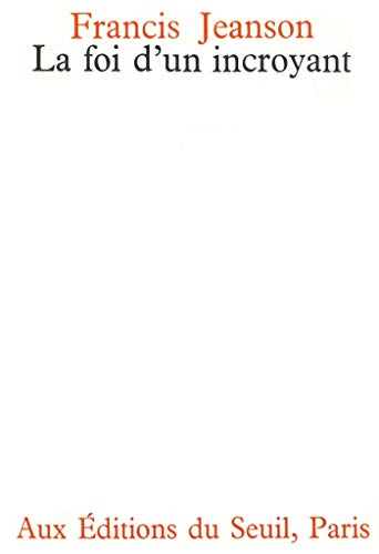 Télécharger La Foi d'un incroyant (Philosophie Générale) Gratuit