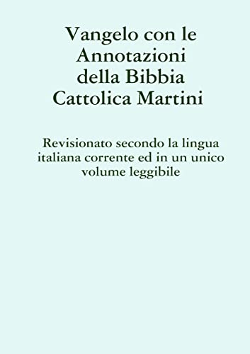  Vangelo con le Annotazioni della Bibbia cattolica Martini Revisionato secondo la lingua italiana corrente ed in un unico volume leggibile