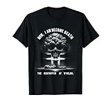 Nuclear Bomb Explosion Mushroom Cloud Physicists Quote T-Shirt