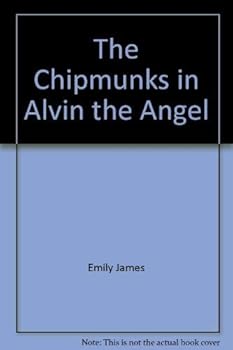 Hardcover The Chipmunks in Alvin the Angel Book