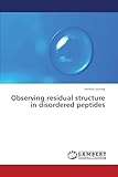Observing residual structure in disordered peptides
