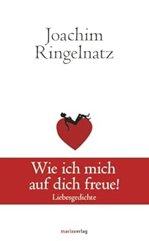 Hardcover Wie ich mich auf dich freue!: Liebesgedichte [German] Book
