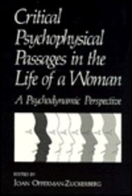 Critical Psychophysical Passages in the Life of a Woman: A Psychodynamic Perspective