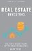 Real Estate Investing: This book includes: Real Estate Passive Income, How to Invest in Real Estate