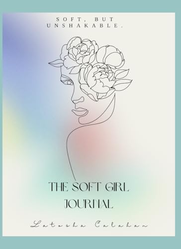 The Soft Life Journal