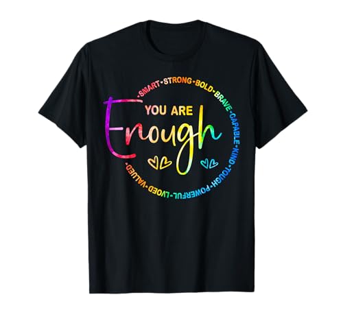 You Are Enough Rainbow Lesbian Gay Pride Flagge LGBTQ Ally T-Shirt