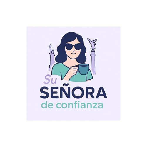Su Señora De Confianza Podcast Por Ishé Reyes y Jimena Gadea arte de portada