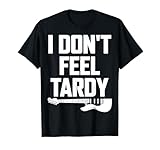 No me siento tardío Camiseta