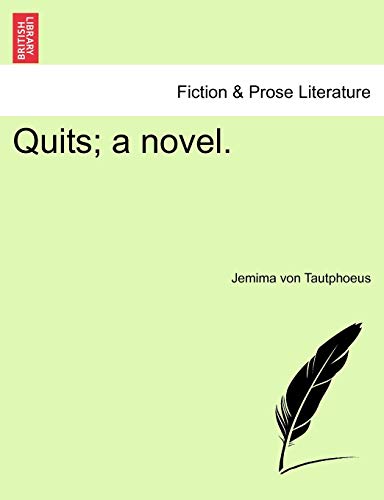 Quits; A Novel.