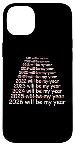 2026 Will Be My Year Funny Humor New Year Quote Men Women �X�}�z�P�[�X iPhone 14 Plus �p