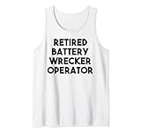 Retired Battery Wrecker Operator