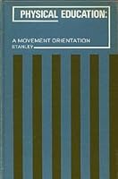 Physical education: A movement orientation 0070825688 Book Cover