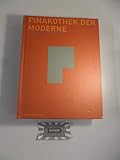 Pinakothek der Moderne. Malerei, Skulptur, Neue Medien.