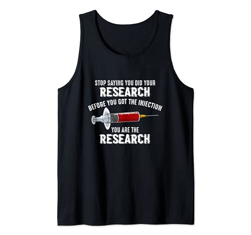 Deja de decir que hiciste tu investigación antes de que te inyecte Camiseta sin Mangas