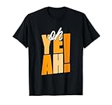 Photo Gallery arancione oh yeah! grafica arancione maglietta Photo Gallery arancione oh yeah! grafica arancione maglietta