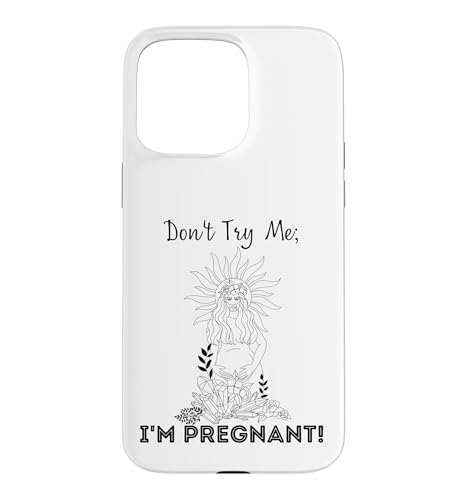 Don't Try Me I'm Pregnant Earth Day �i�`�������}�} �O���[�� �� �X�}�z�P�[�X iPhone 15 Pro Max �p