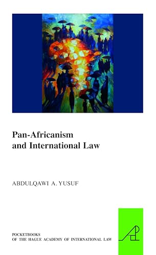 Pan-Africanism and International Law (The Pocket Books of The Hague Academy of International Law / Les livres de poche de l'Académie de droit international de La Haye, 25)