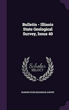 Hardcover Bulletin - Illinois State Geological Survey, Issue 40 Book
