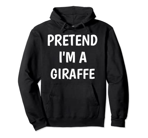 Disfraz de jirafa con texto en inglés "Pretend I'm A Giraffe" Sudadera con Capucha
