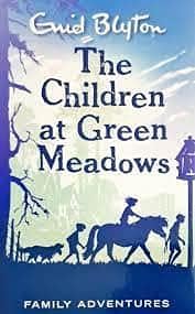 THE FAMILY ADVENTURE SERIES: 06:THE CHILDREN AT GREEN MEADOWS
