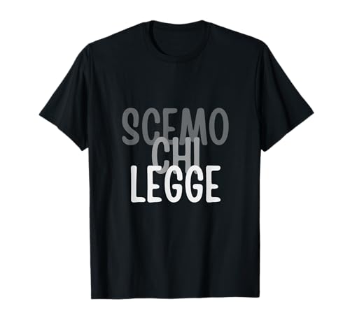 Scemo chi legge Maglietta