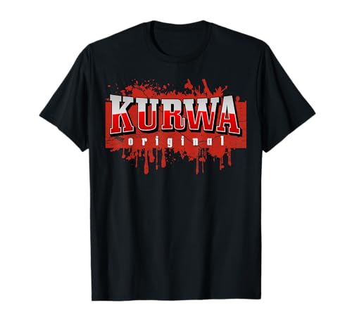 Kurwa original - Lustiges Fun Design T-Shirt