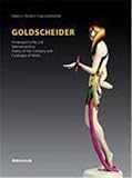 goldscheider  Goldscheider - Firmengeschichte und Werkverzeichnis