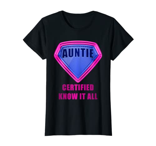 Mujer TÍA: Certificado Know It All – Super Tunt Hero Humor Quote Camiseta