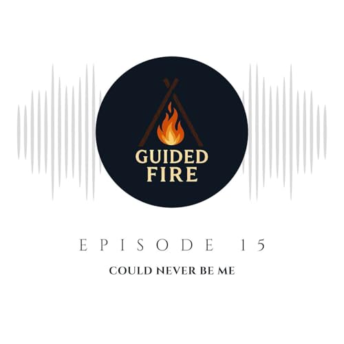 Episode 15 - Could Never Be Me