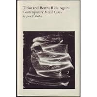 Titius and Bertha ride again: Contemporary moral cases 0836205707 Book Cover