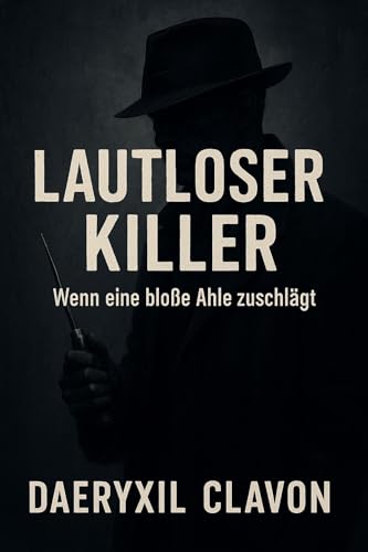 Lautloser Killer: Wenn eine bloße Ahle zuschlägt