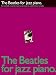 The Beatles For Jazz Piano