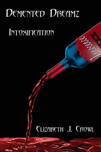 Demented Dreamz: Intoxification