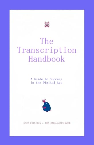 The Transcription Handbook: A Guide to Success in the Digital Age