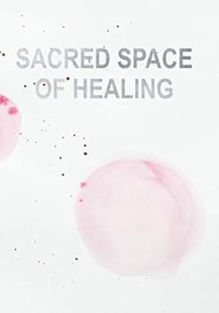 Paperback Sacred Space Of Healing Book