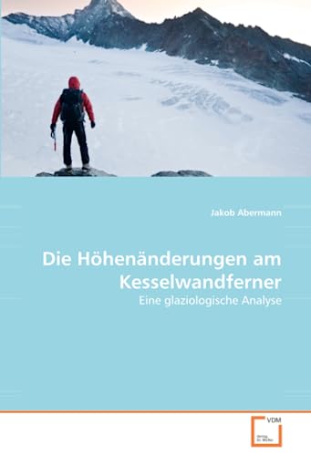 Die Höhenänderungen am Kesselwandferner: Eine glaziologische Analyse
