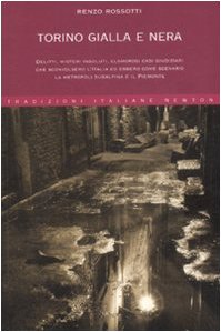 Torino gialla e nera. Ediz. illustrata