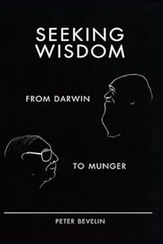 Paperback Seeking Wisdom, 3rd Edition: From Darwin to Munger - 2007 [Pint Replica]: Paperback, January 1, 2007 Book