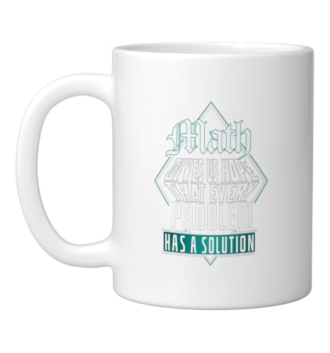 Math Gives Us Hope That Ecery - Mathematics Math Geometry Ceramic Mug, White