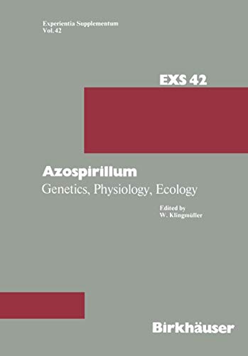 Azospirillum: Genetics, Physiology, Ecology (EXS - Experientia - Supplementa, Band 42)